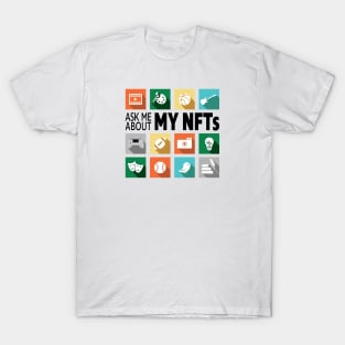 Ask Me About My NFTs T-Shirt